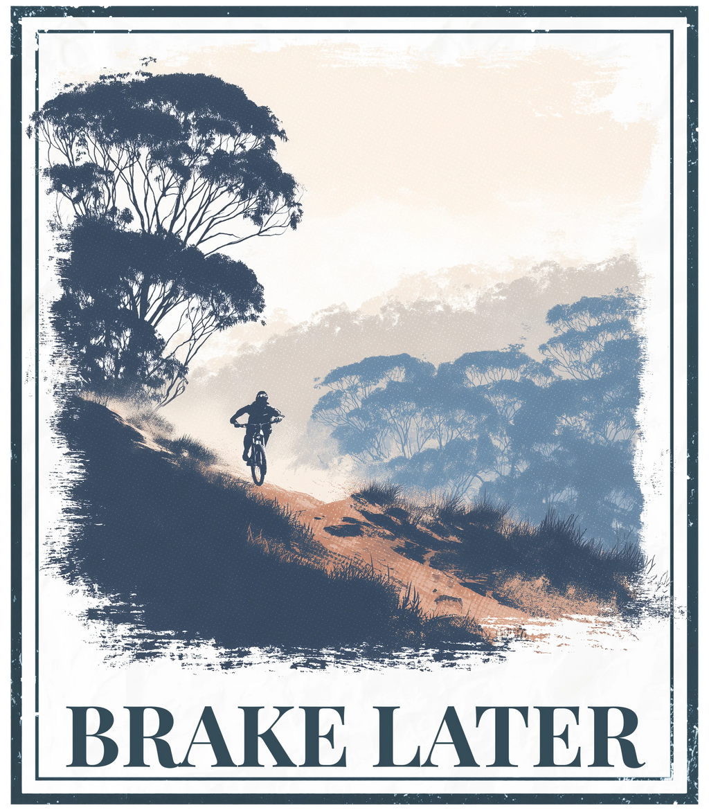 Brake Later graphic print with framed border and bold 'BRAKE LATER' text.