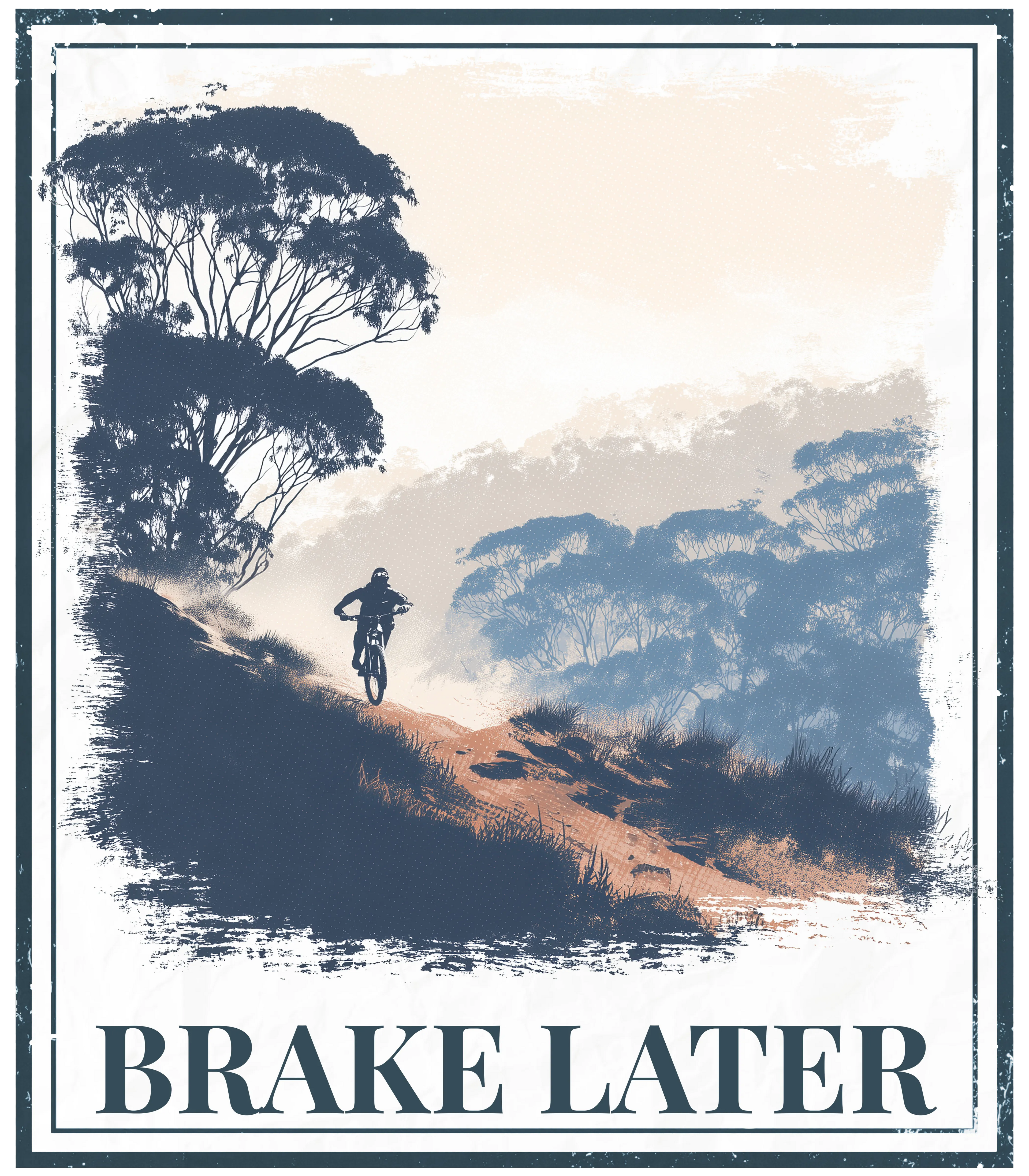 Brake Later graphic print with framed border and bold 'BRAKE LATER' text.