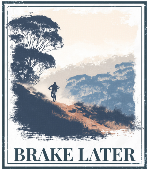 Brake Later graphic print with framed border and bold 'BRAKE LATER' text.