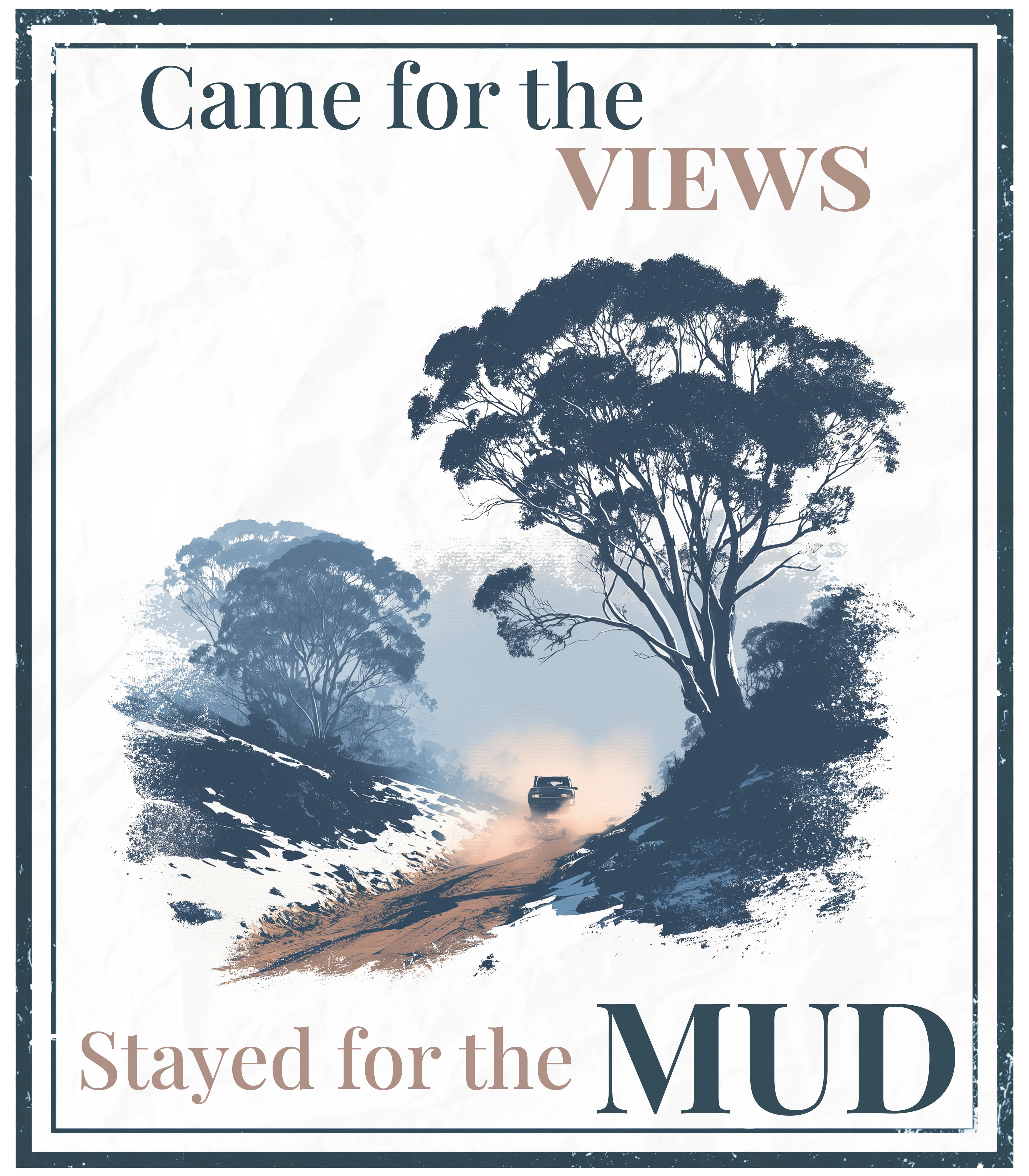 Square Wild East graphic print with tree scene and 'Stayed for the MUD' text