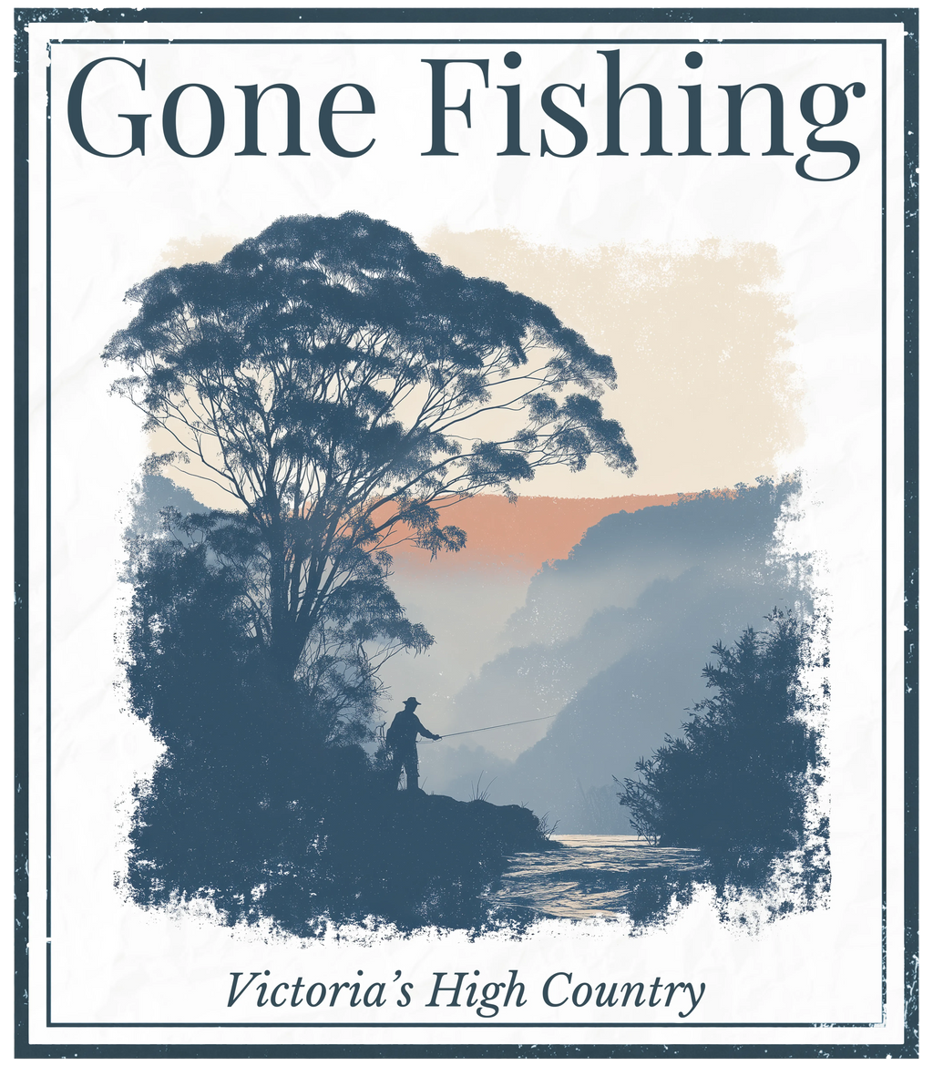 Fishing-themed graphic reading 'Gone Fishing' and 'Victoria's High Country'