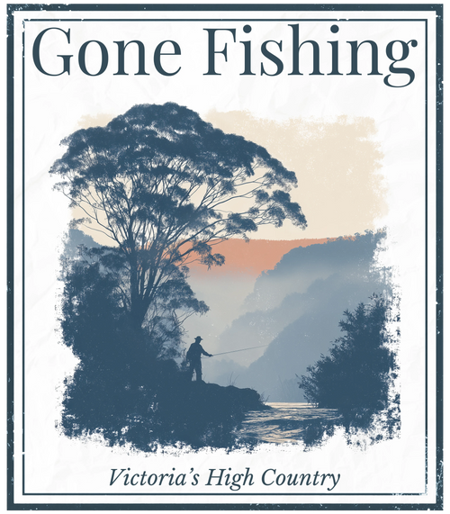 Fishing-themed graphic reading 'Gone Fishing' and 'Victoria's High Country'