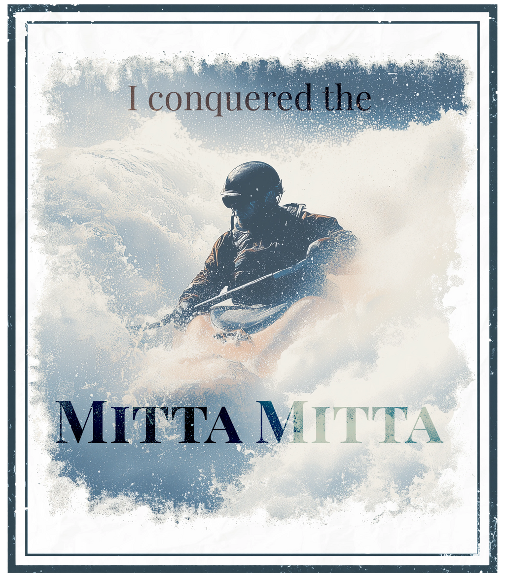 Blue distressed paddler graphic with MITTA MITTA and I conquered the Mitta Mitta text