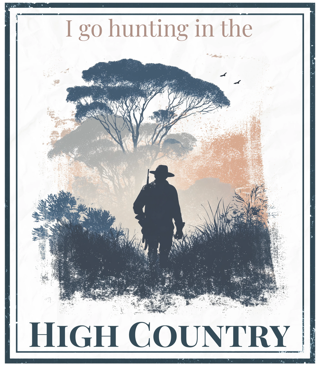 Hunting-themed graphic panel with silhouette, reads 'I go hunting in the HIGH COUNTRY'