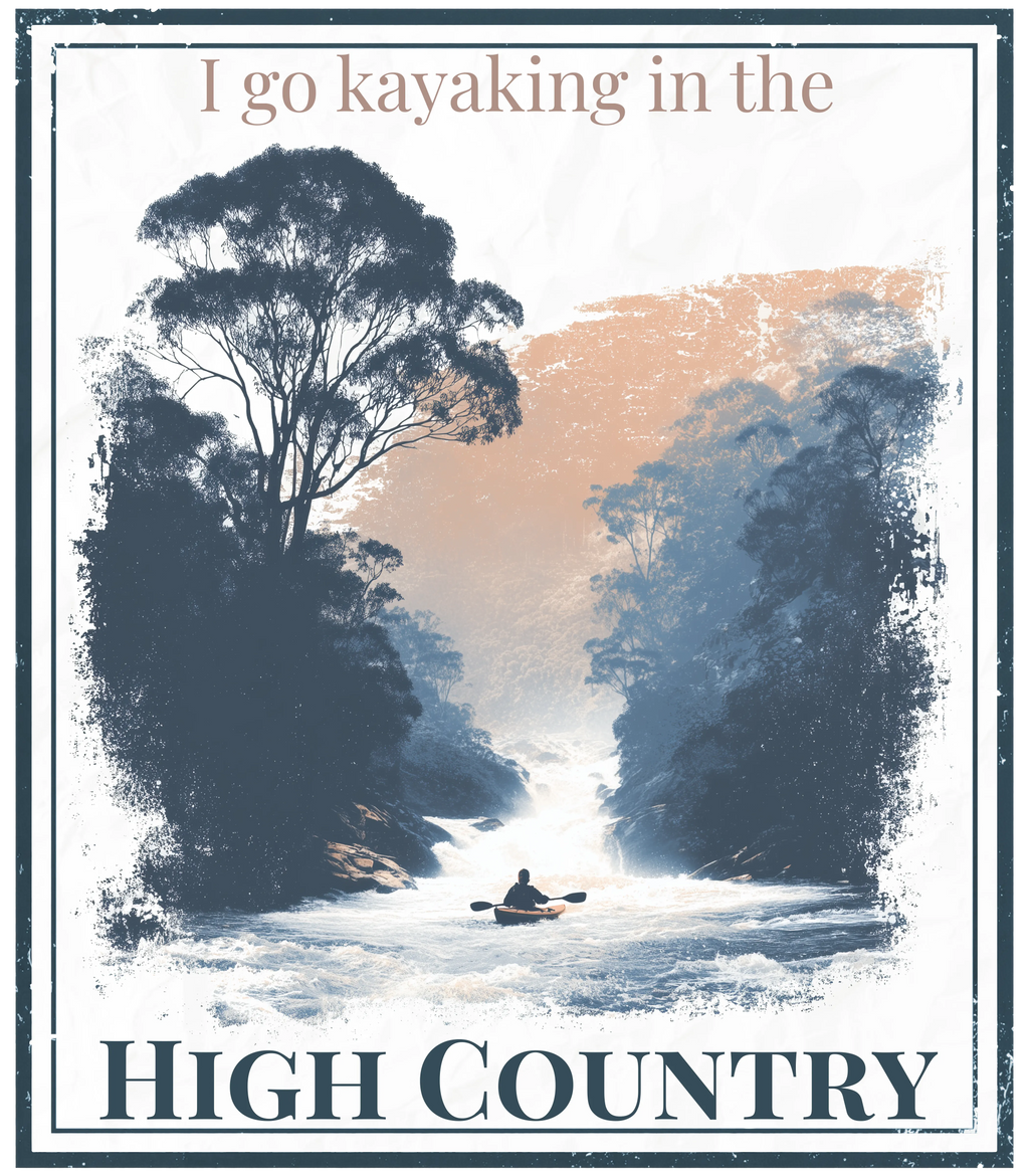Kayaking High Country graphic with 'I go kayaking in the High Country' text over river scene