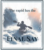 Hoodie front graphic: kayaker silhouette with "The rapid has the final say" text