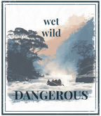 Square outdoor graphic print with 'wet wild' text and large 'DANGEROUS' lettering