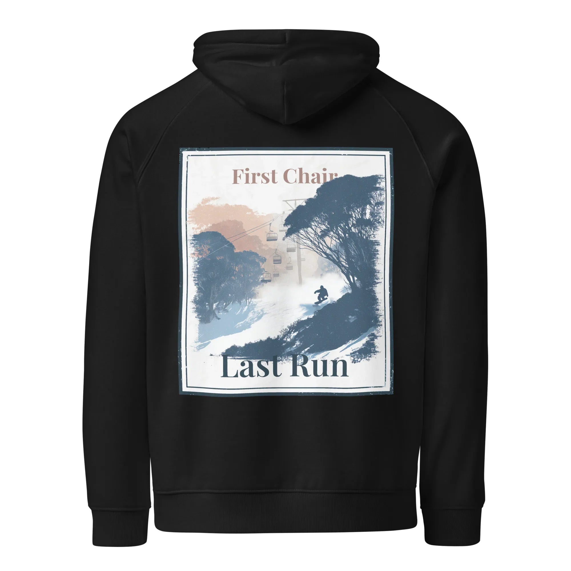 Black hoodie with back graphic print; text reads "First Chair" and "Last Run"