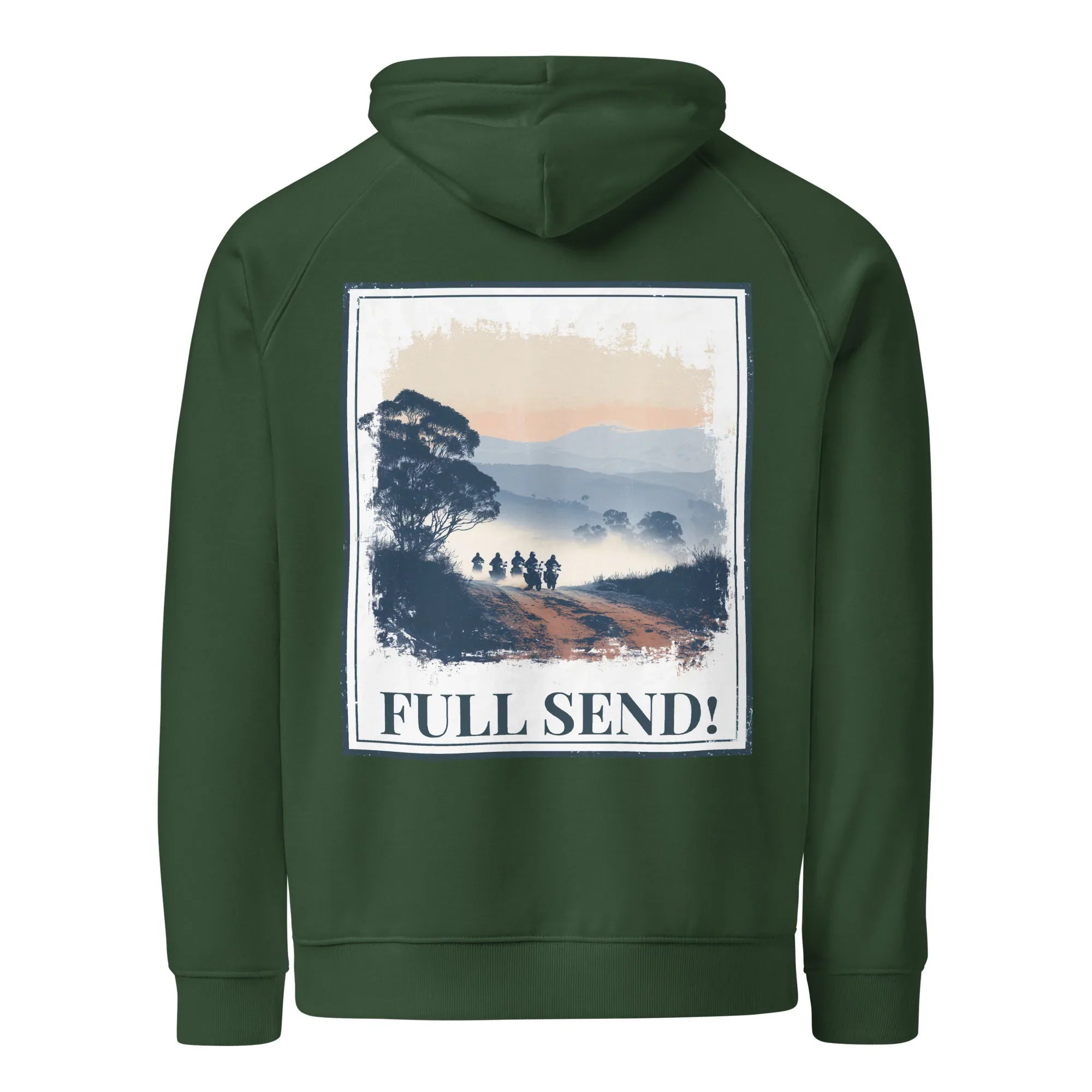 Bottle green Eco hoodie with “FULL SEND!” back graphic