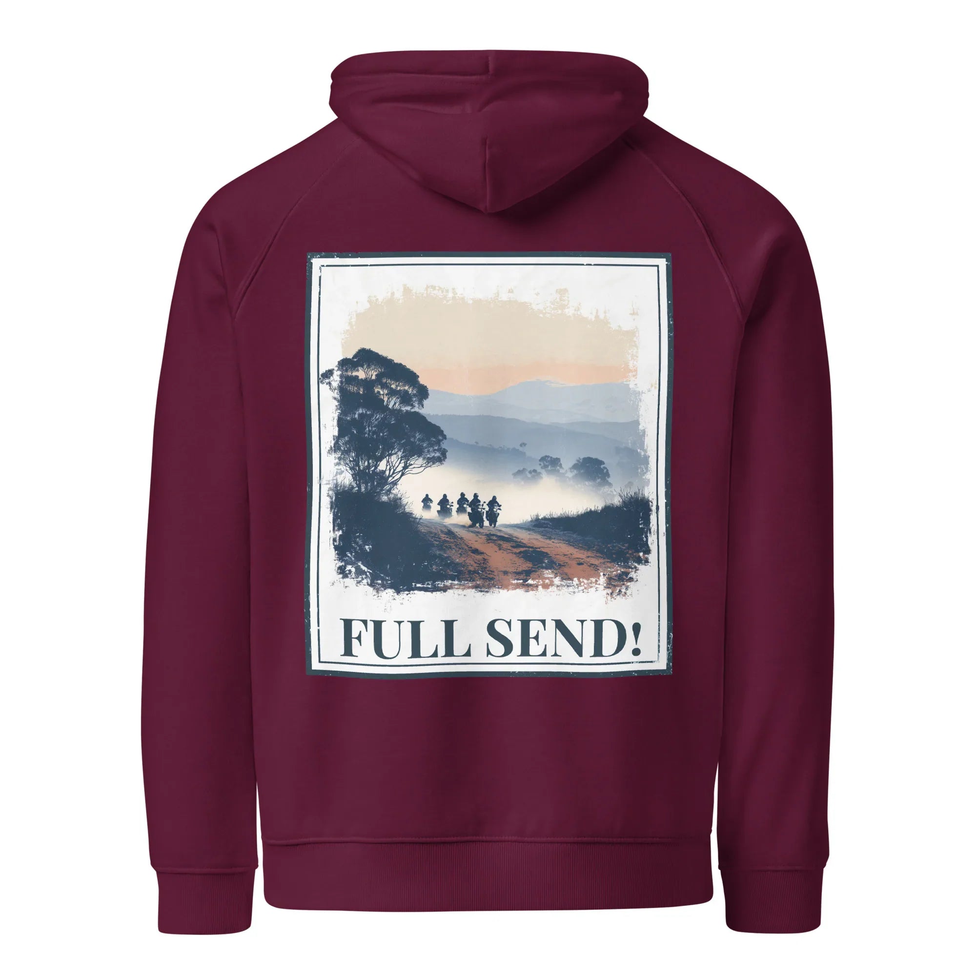 Burgundy Eco hoodie with “FULL SEND!” back graphic