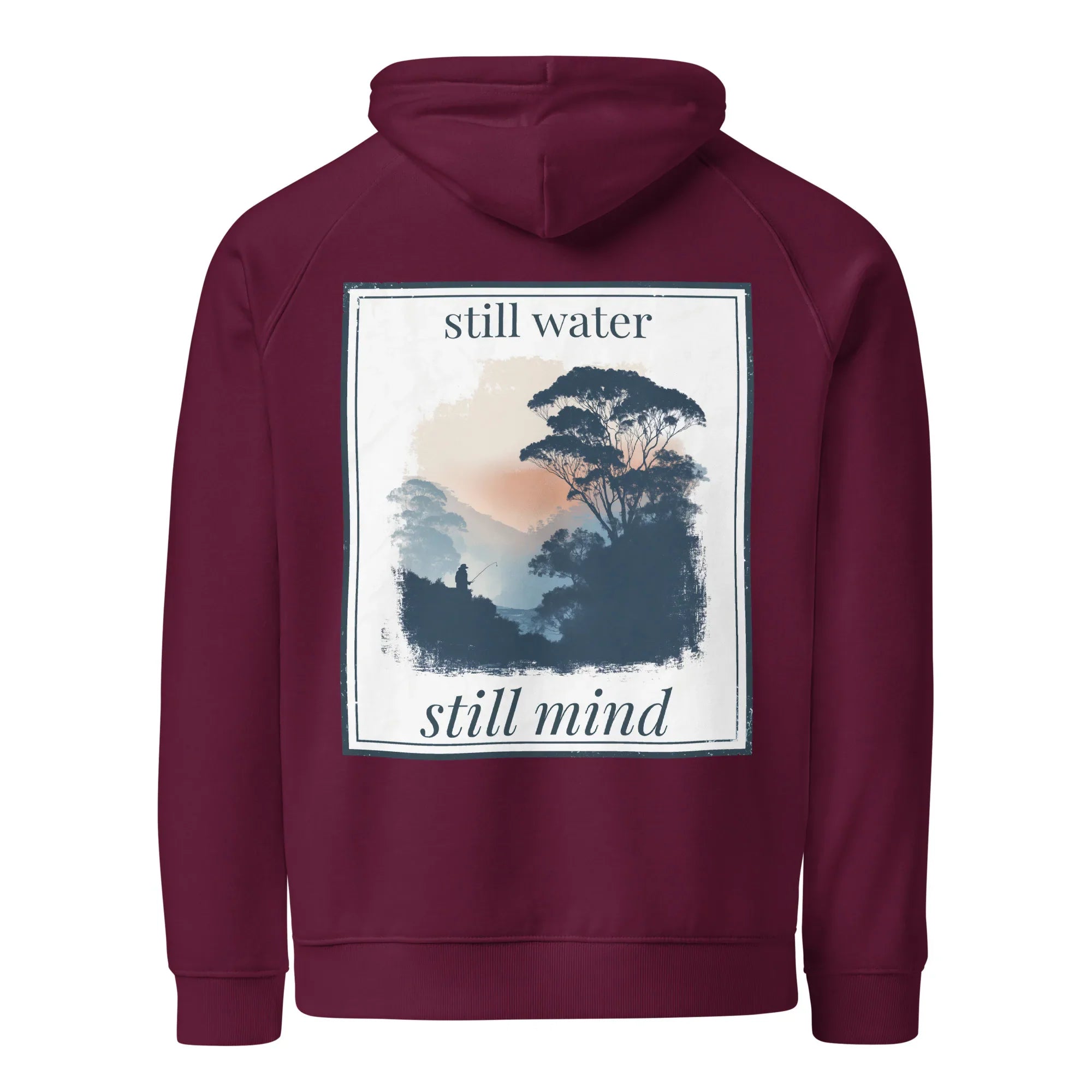 Burgundy hoodie, back graphic print reading “still water” and “still mind”