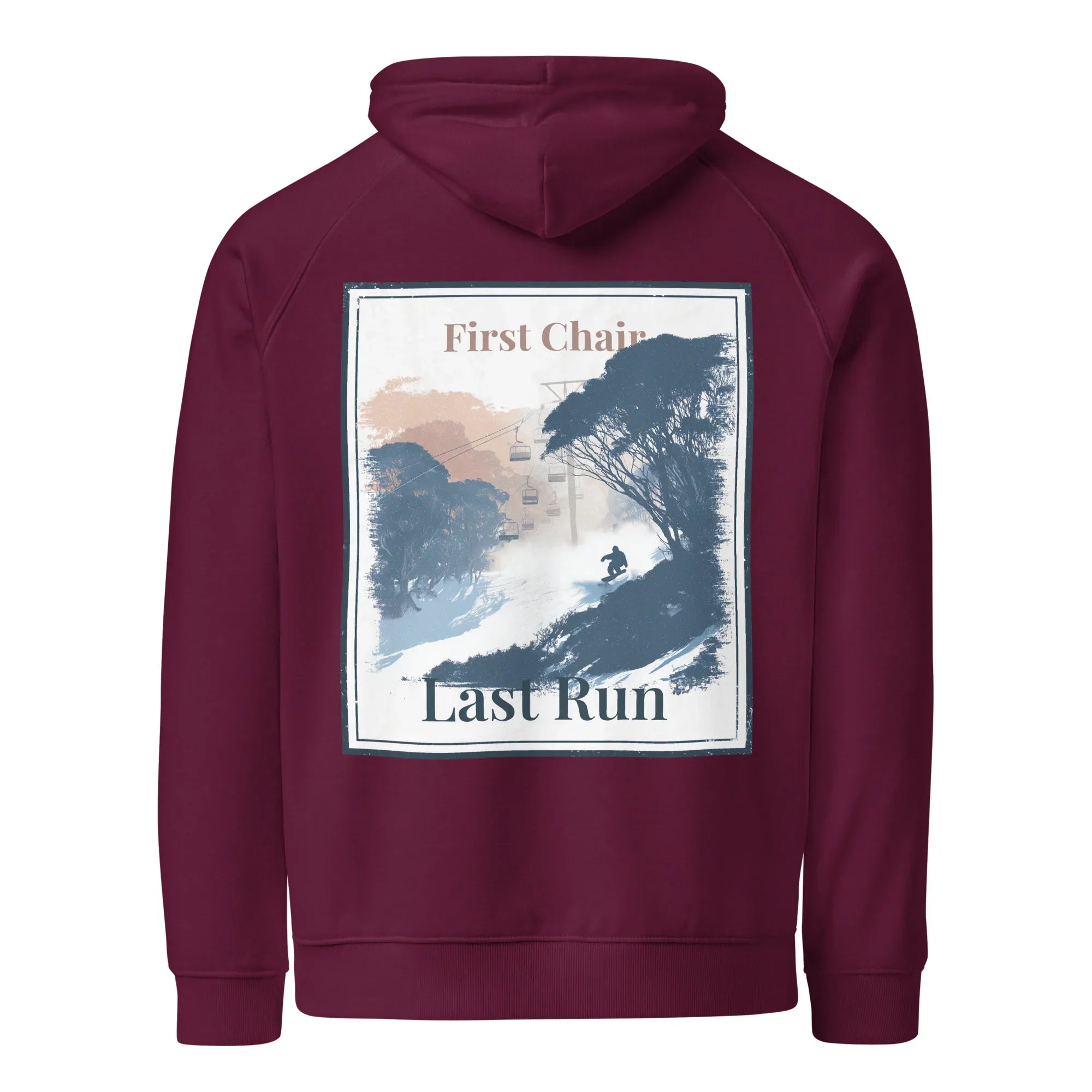 Burgundy hoodie with back graphic print; text reads "First Chair" and "Last Run"