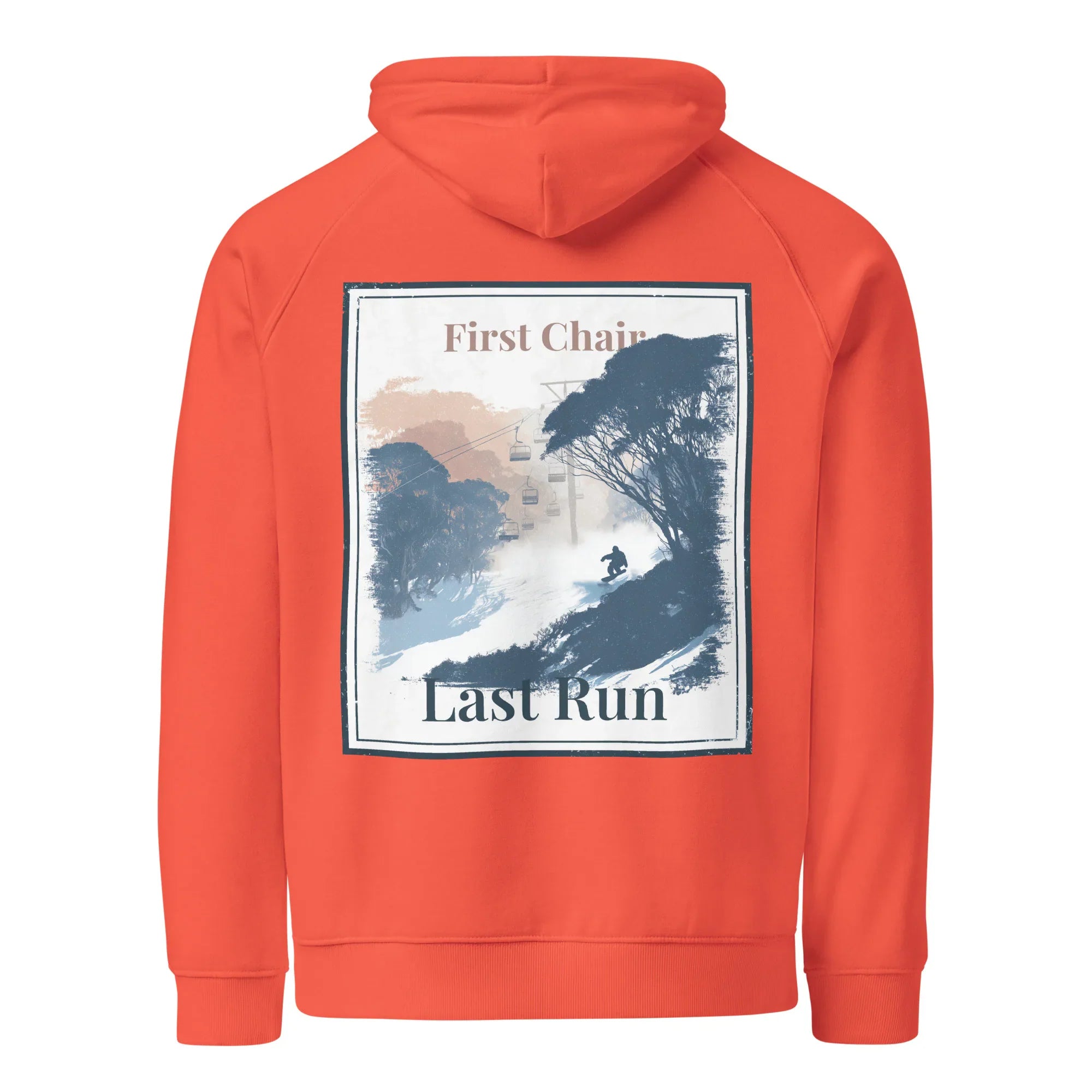 Burnt orange hoodie with back graphic print; text reads "First Chair" and "Last Run"