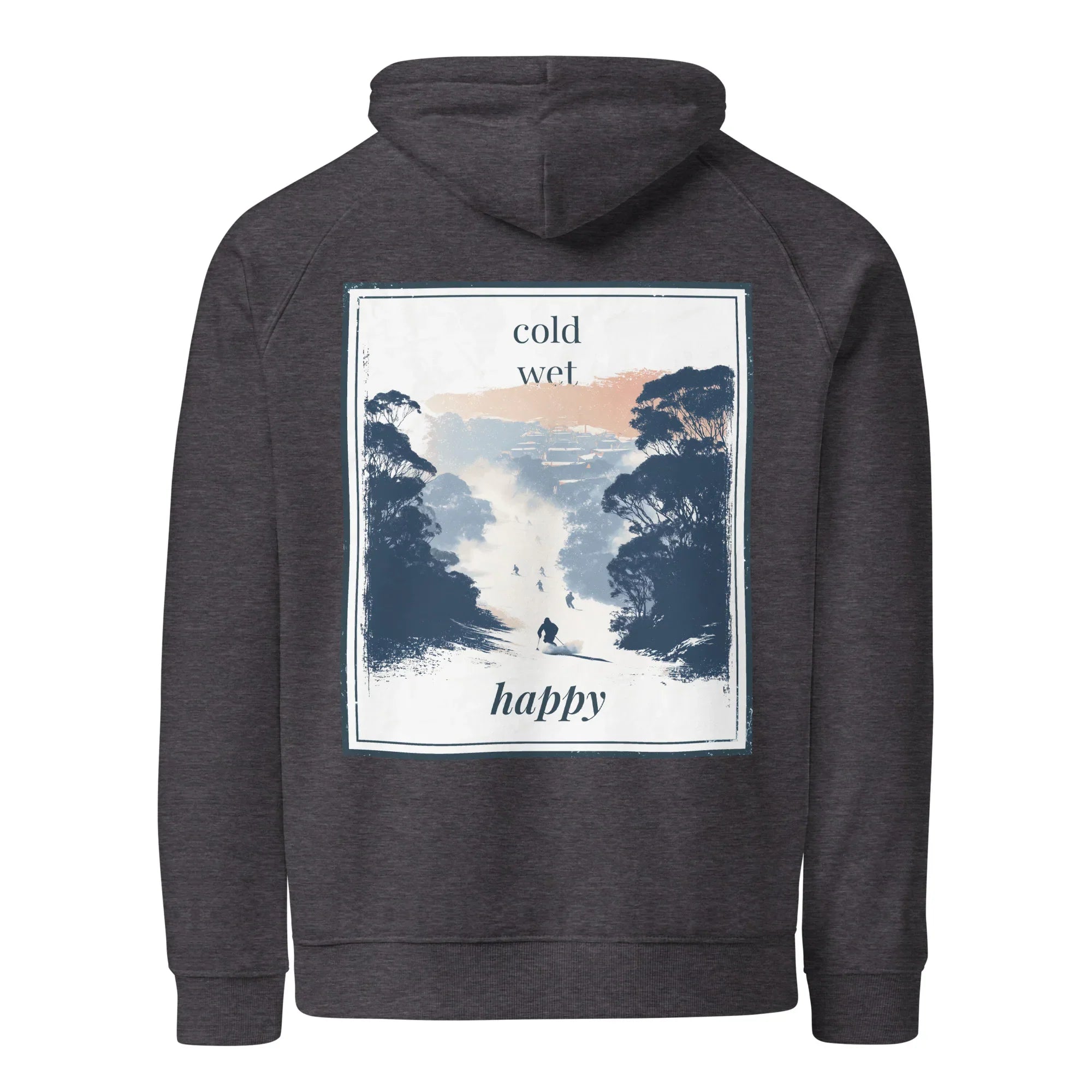 Eco Hoodie - Cold Wet Happy