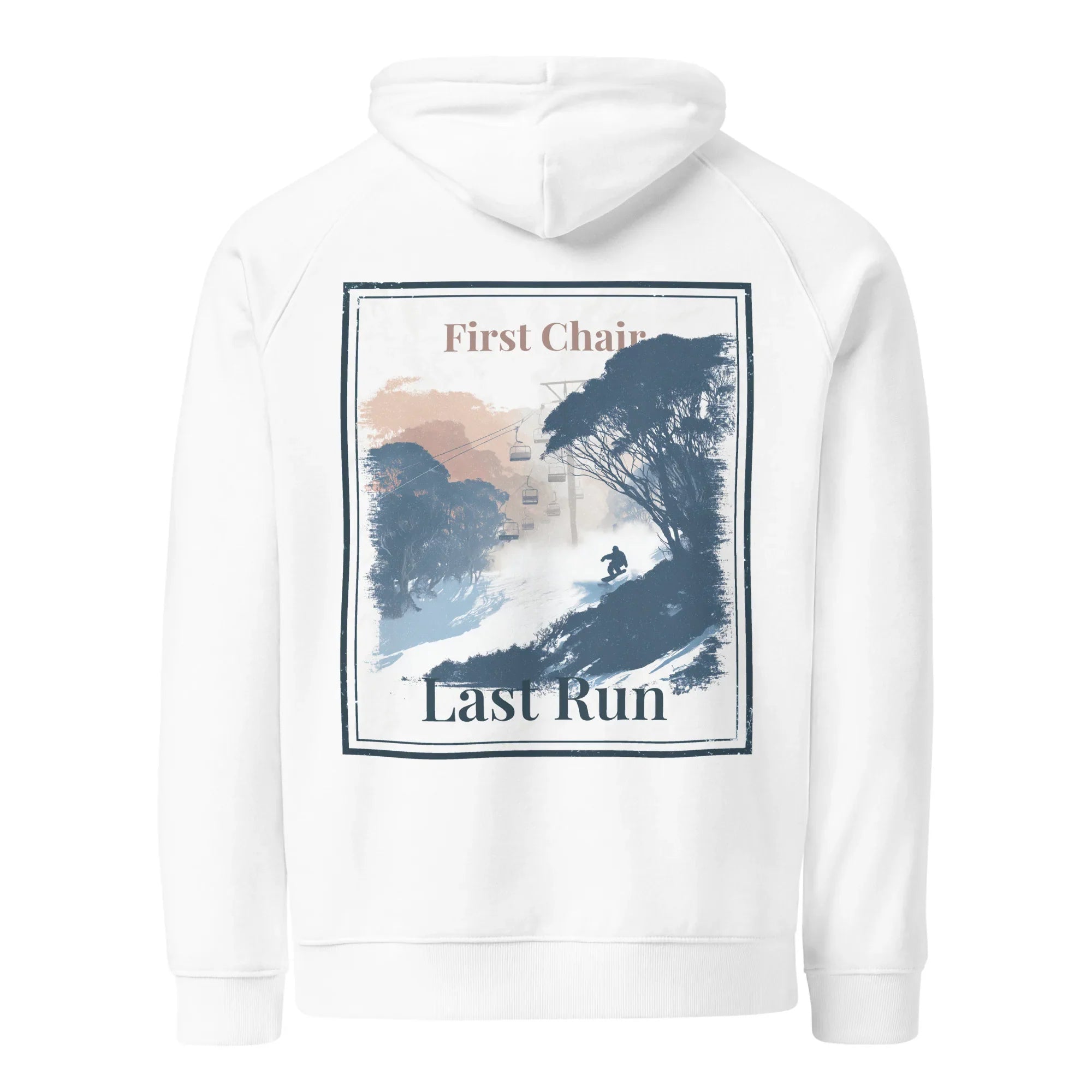 White hoodie with back graphic print; text reads "First Chair" and "Last Run"