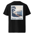 Organic Tee “Brake Later” graphic on black back
