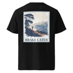 Organic Tee “Brake Later” graphic on black back
