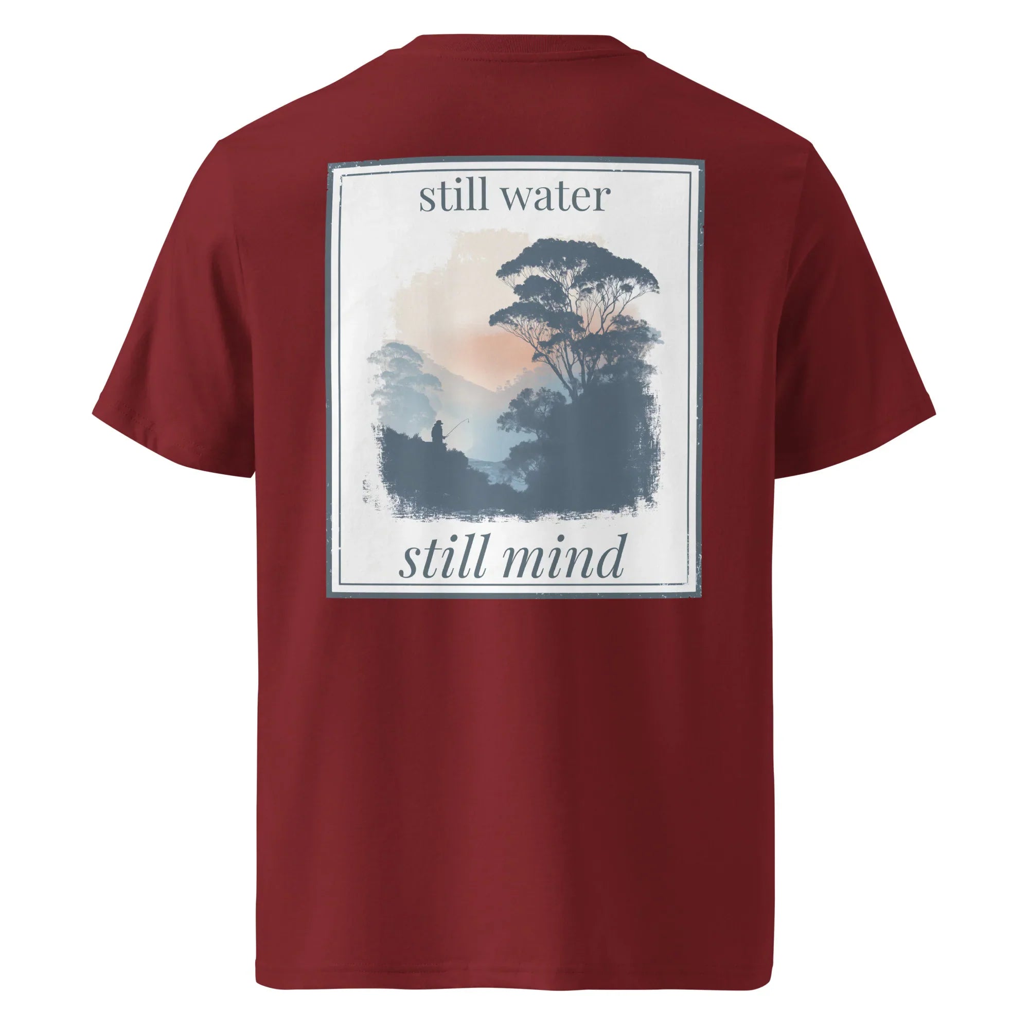 Organic T-shirt, burgundy, back framed "still water / still mind" artwork