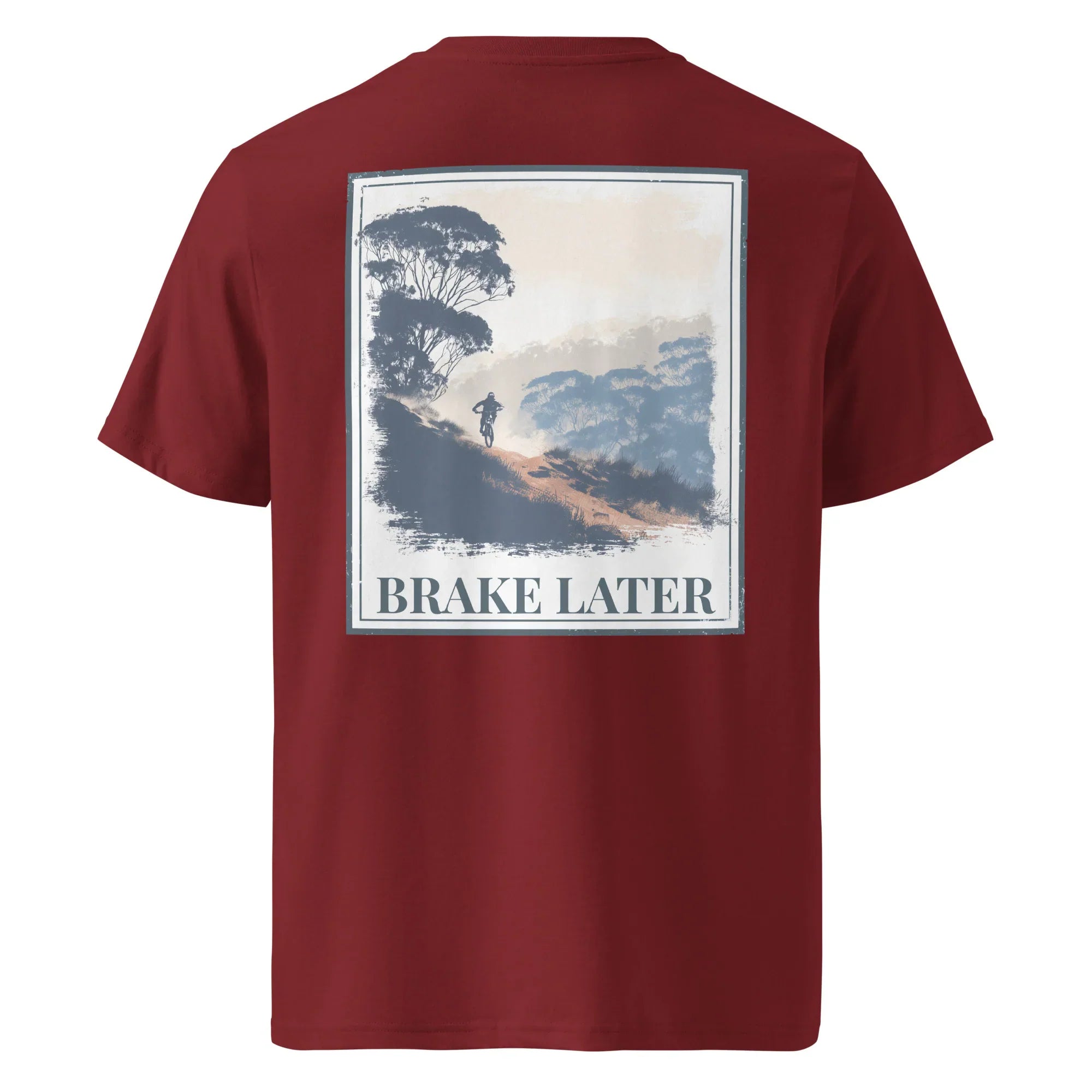 Organic Tee “Brake Later” graphic on burgundy back