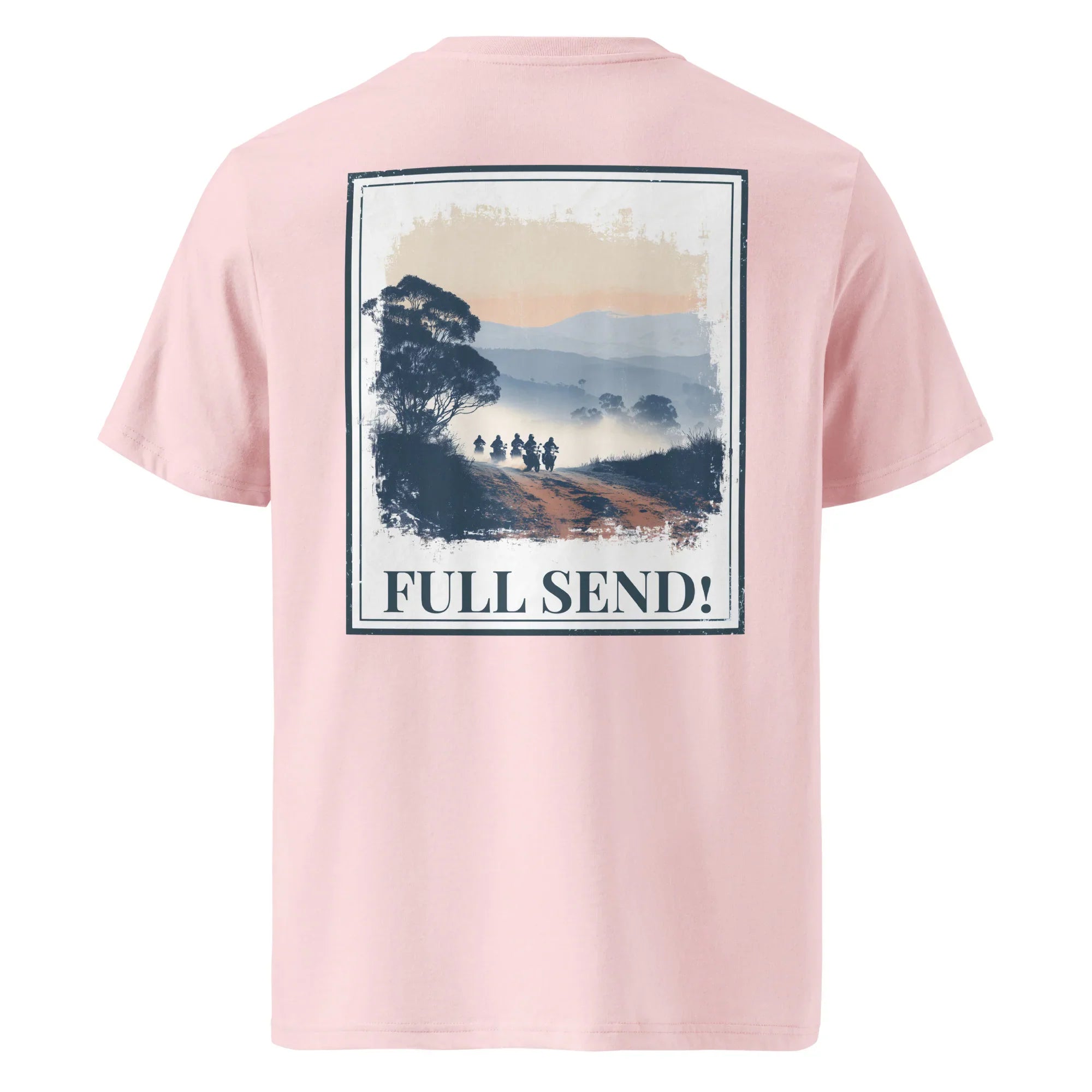 Organic tee in rose pink, back print “FULL SEND!”