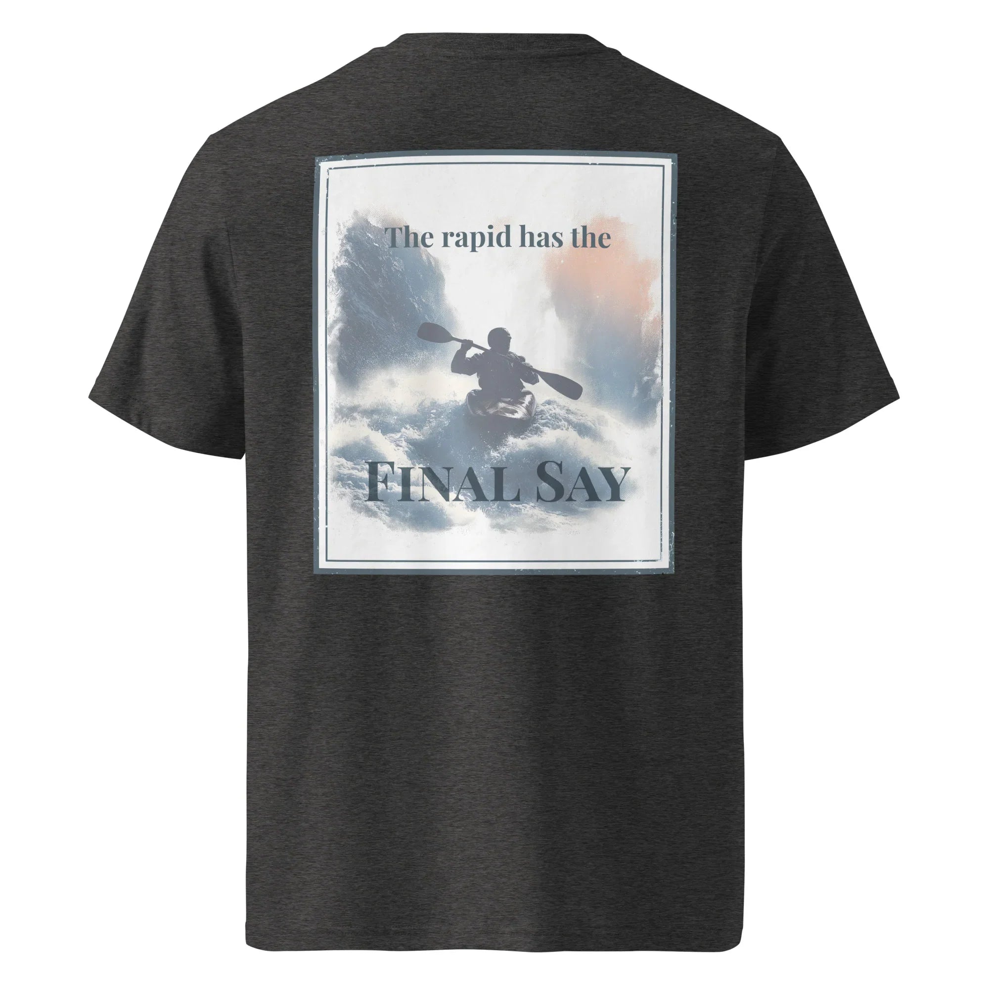 Organic tee back (dark heather grey): crew-neck with “FINAL SAY” square graphic
