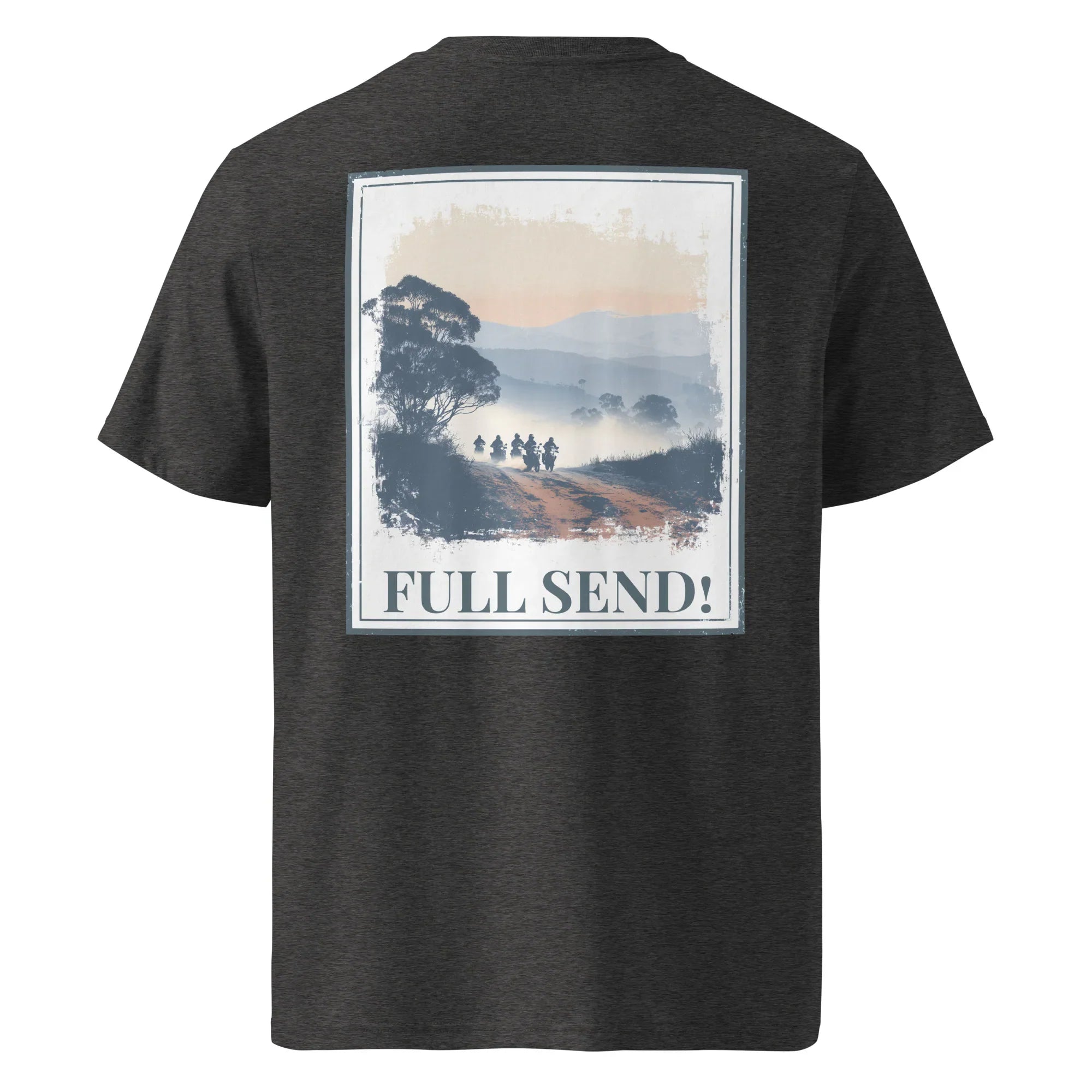 Dark heather grey organic tee, back print with landscape and “FULL SEND!”
