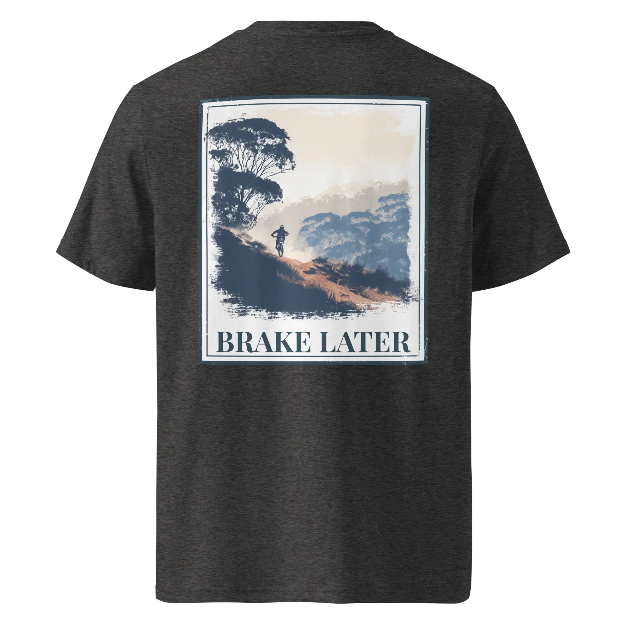 Organic Tee “Brake Later” graphic on anthracite grey back