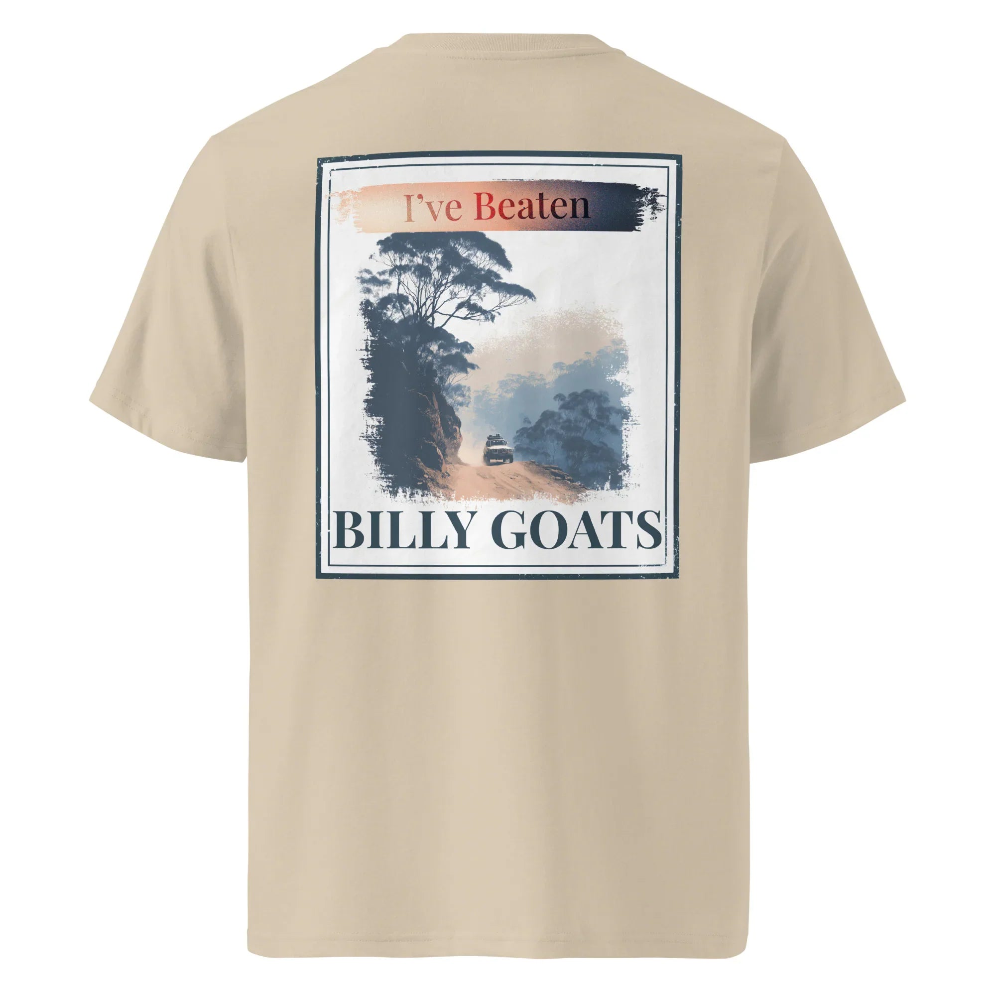 Organic Tee back print: 'I've Beaten Billy Goats' on khaki