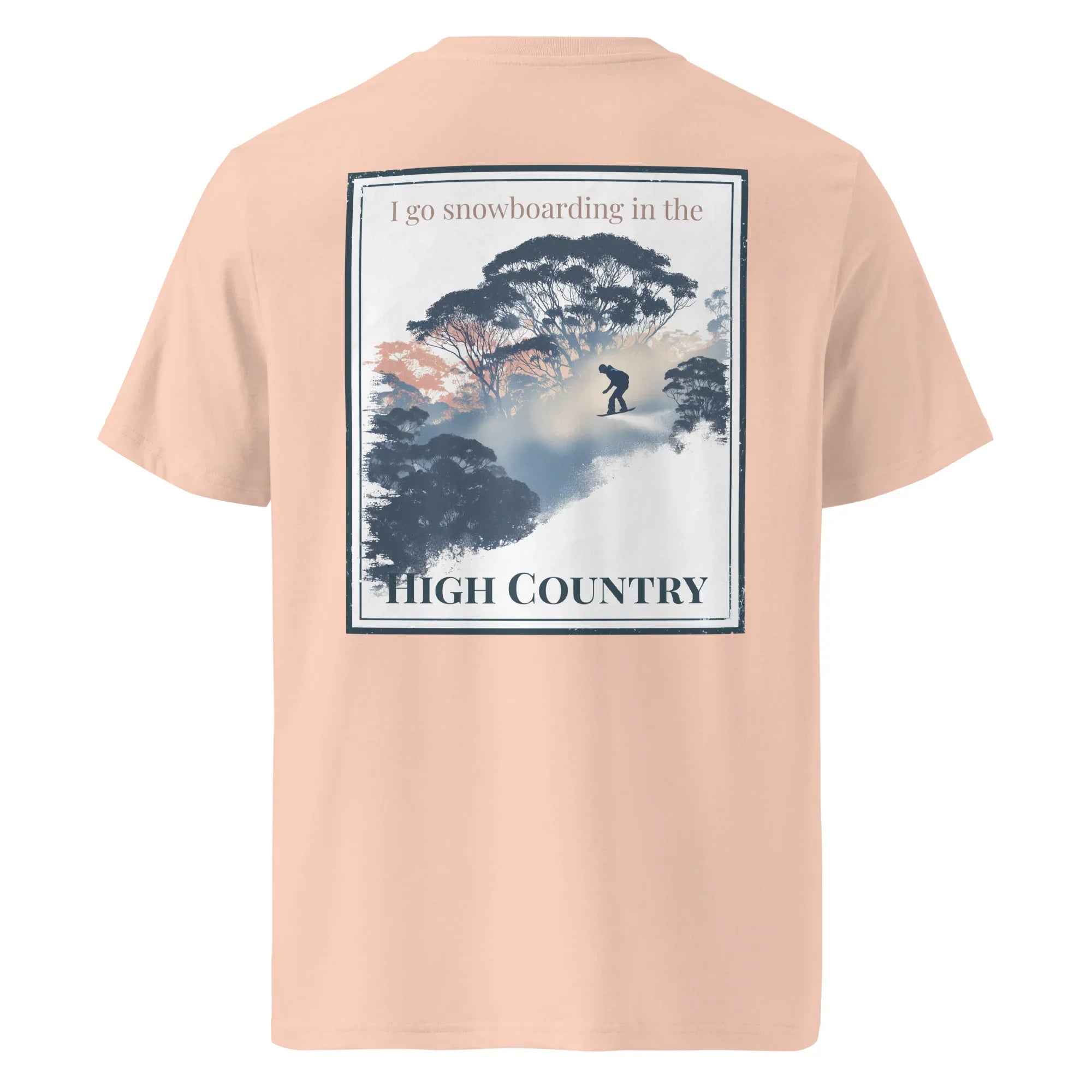Organic tee (cotton pink), back print: “I go snowboarding… HIGH COUNTRY”