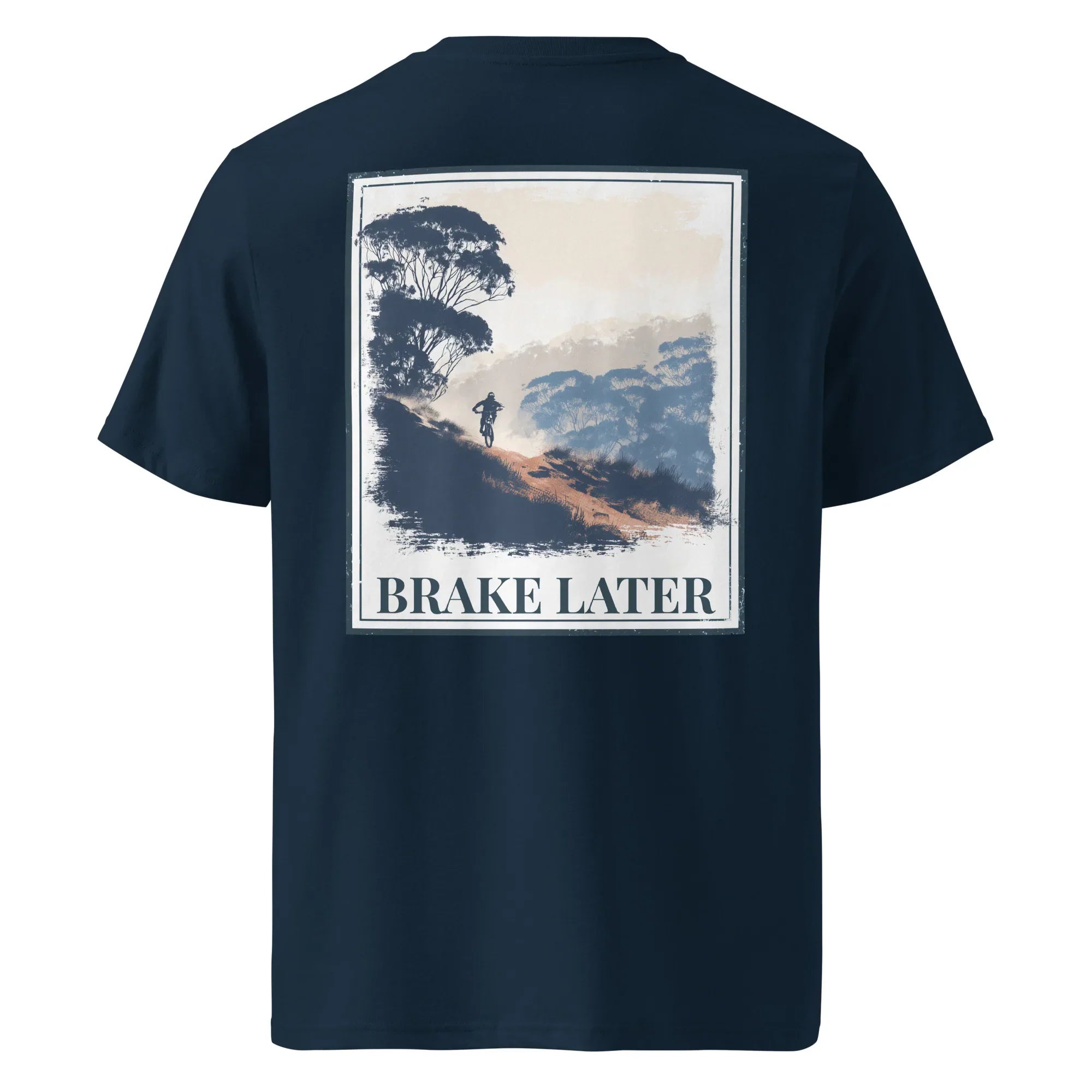 Organic Tee “Brake Later” graphic on dark navy back