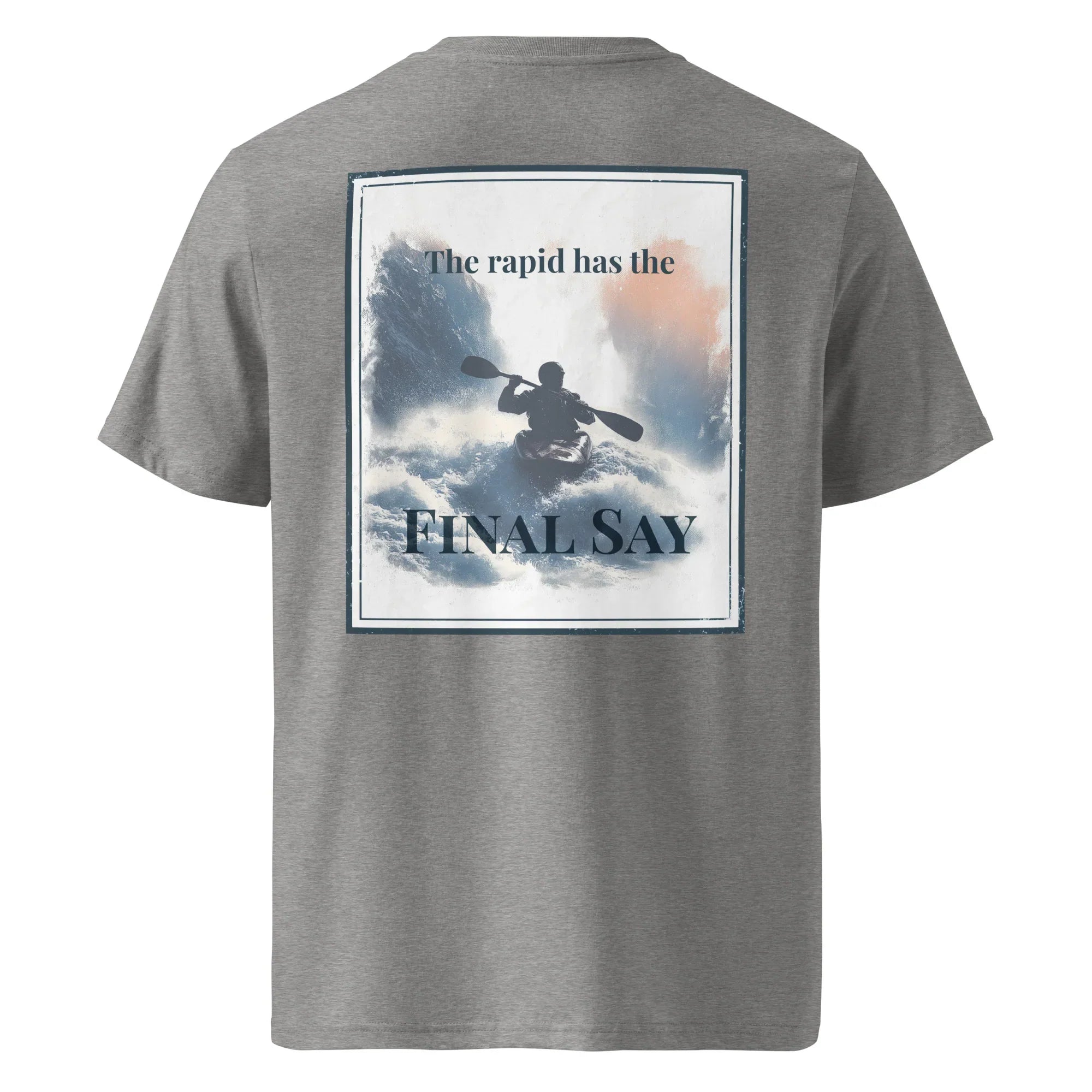 Organic Tee Dark Heather Grey, Rückseite mit „Final Say“-Motivprint