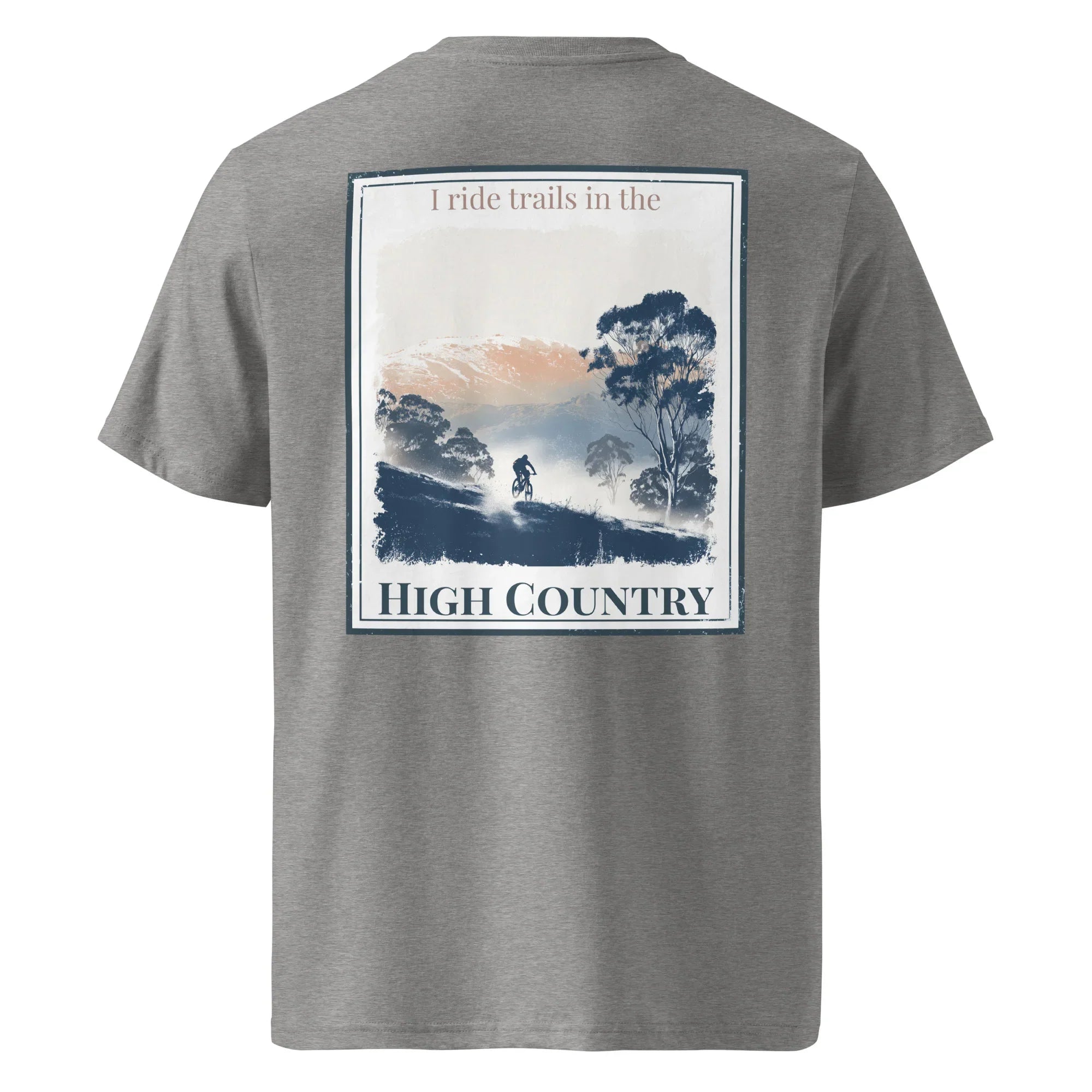 Organic Tee in Dark Heather Grey, back graphic: “I ride trails…” and “HIGH COUNTRY”.