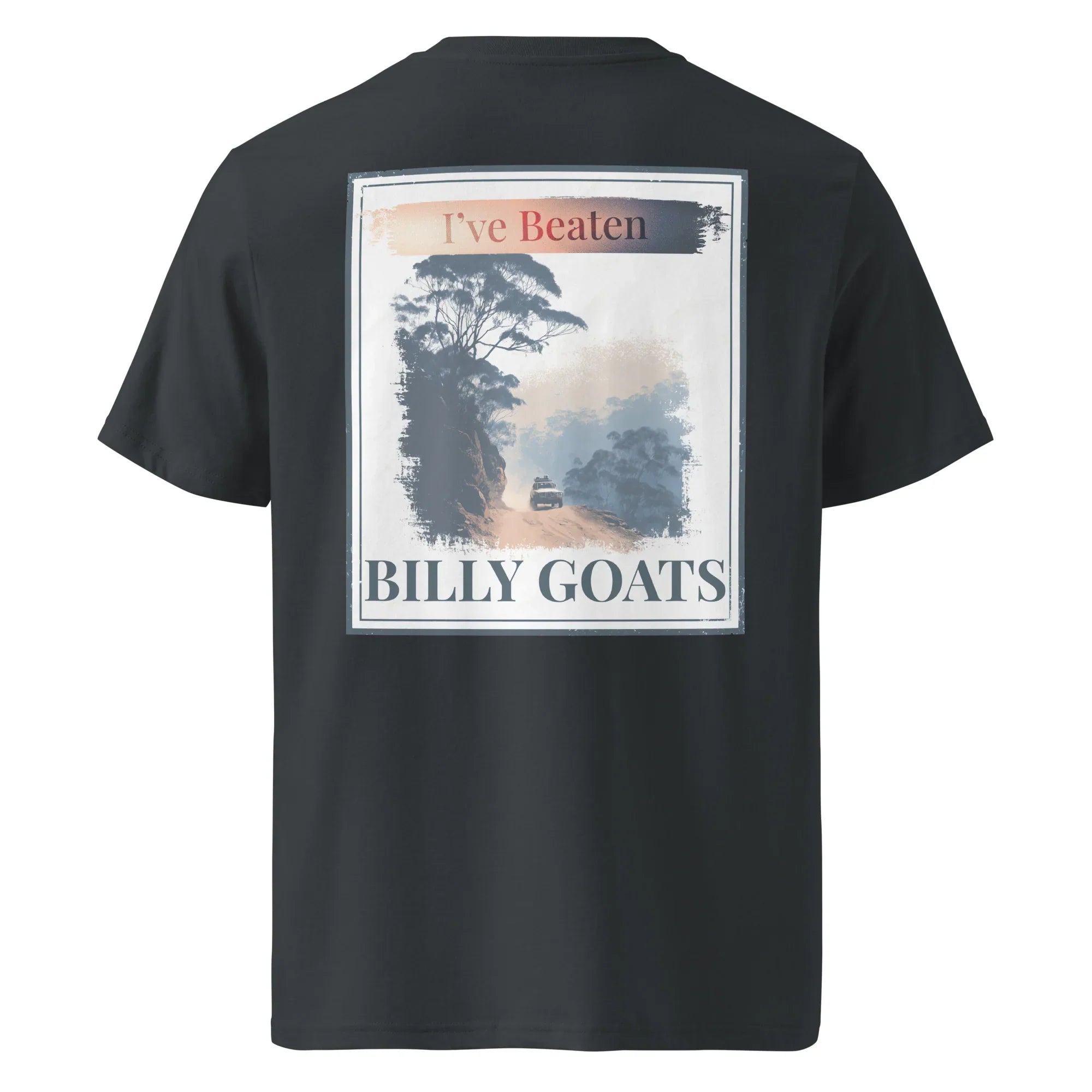 Organic Tee back print on black T-shirt, “I’ve Beaten Billy Goats / BILLY GOATS”