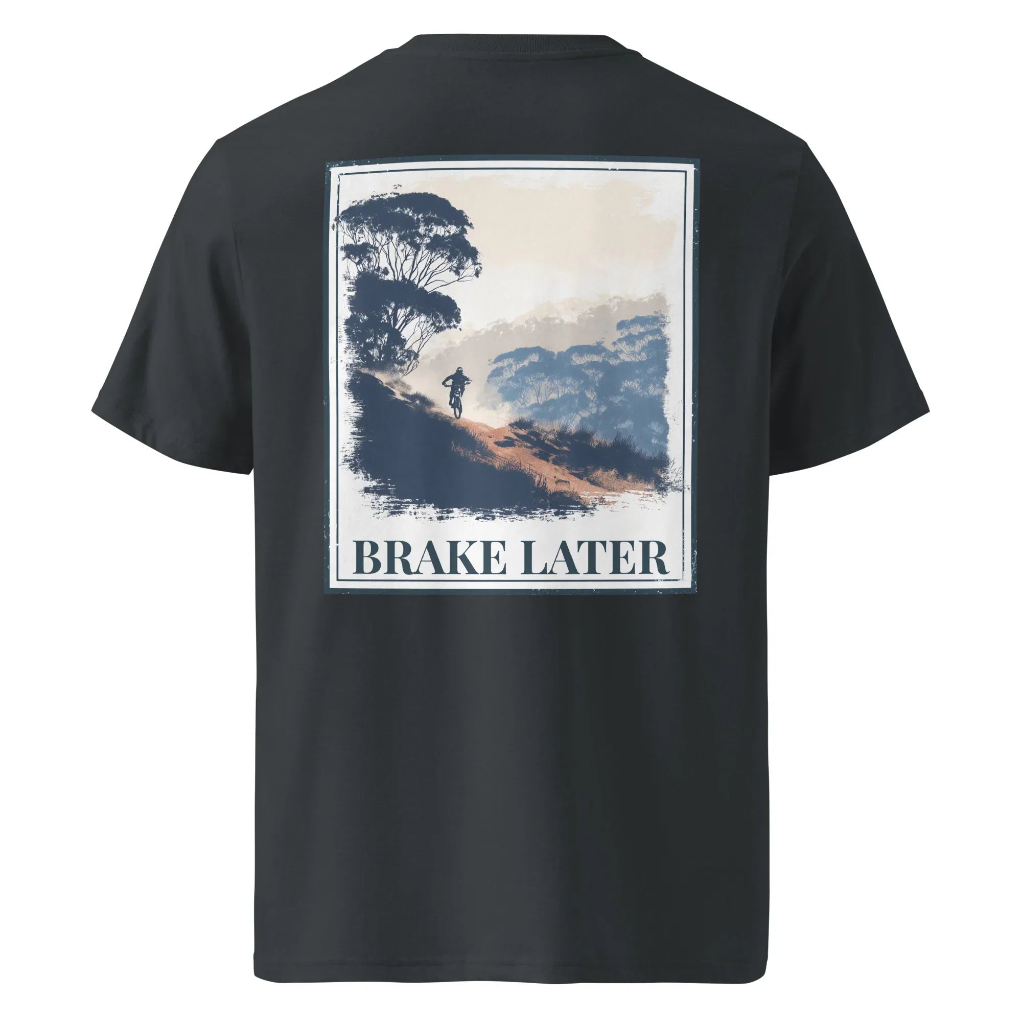 Organic Tee - Brake Later, black back: large 'BRAKE LATER' landscape graphic print