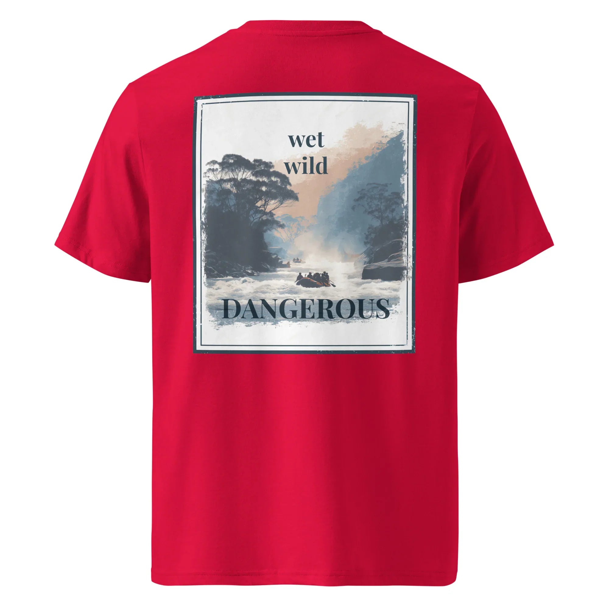 Red organic T-shirt back print: “wet wild” and “DANGEROUS”