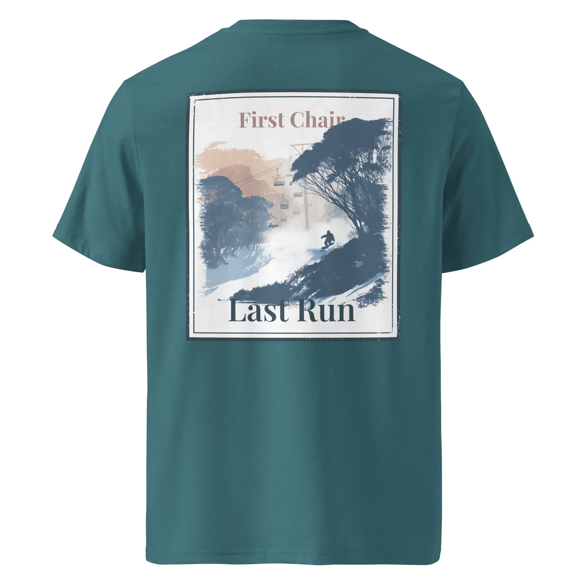 Teal-green tee back with framed 'First Chair'/'Last Run' graphic