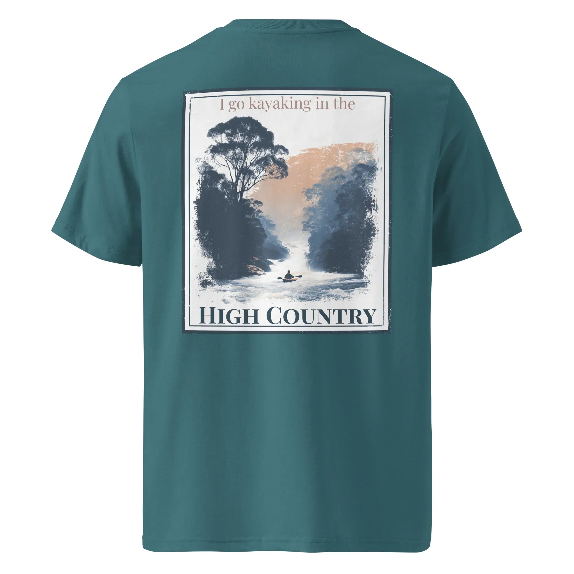 Teal T-shirt Rückenprint „I go kayaking in the High Country“
